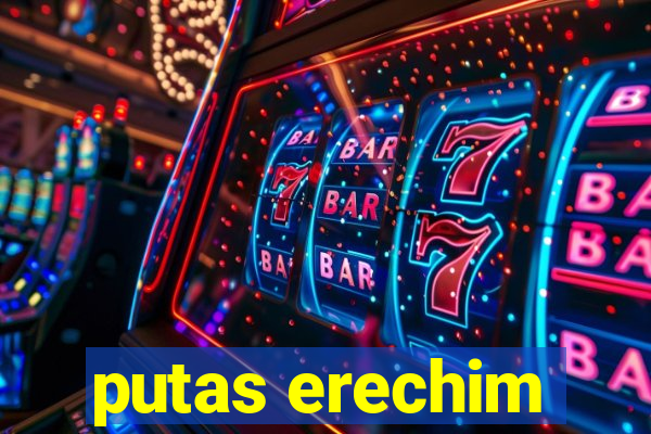 putas erechim